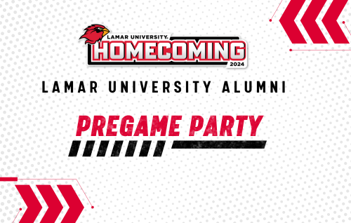 Lamar University Alumni Homecoming Pre-Game Party Saturday, October 12, 2024 1:00pm-3:00pm