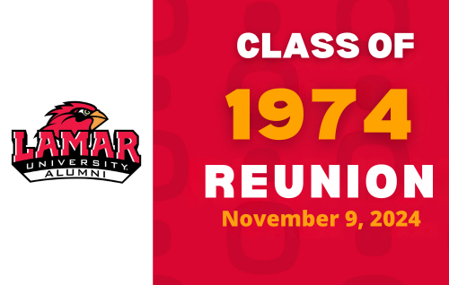 Lamar University Class of 1974 Reunion Saturday, November 9, 2024