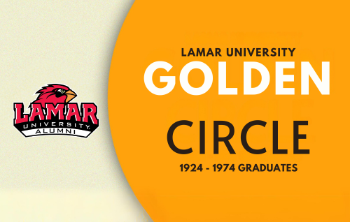 Lamar University Golden Circle 1924-1974 Graduates Saturday, November 9, 2024