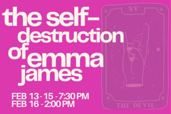 Department of Theatre and Dance presents 'The Self-Destruction of Emma James'